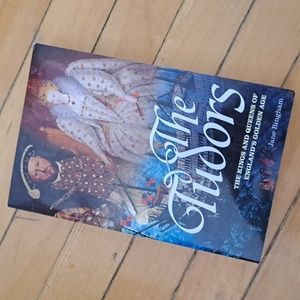 The Tudors: The Kings and Queens of England's Golden age book